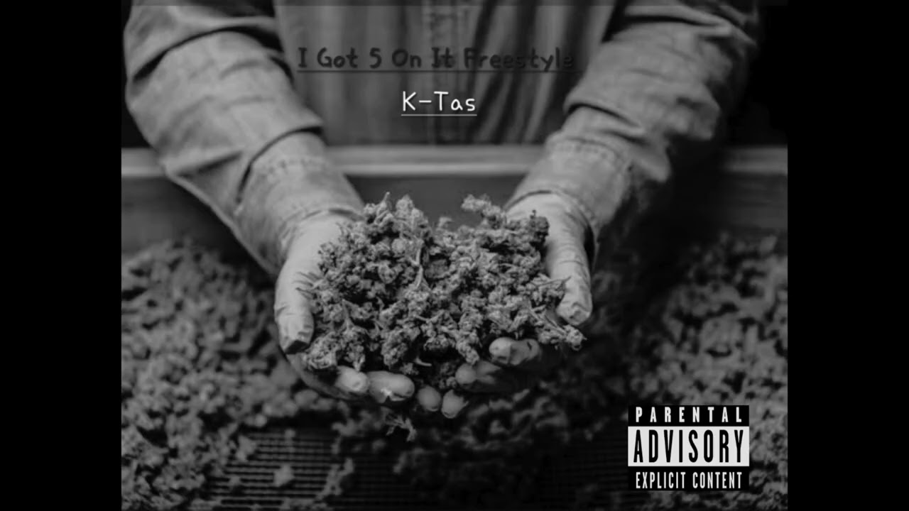 I Got 5 on It Freestyle by K-Tas